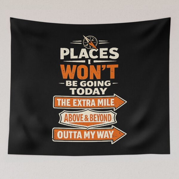 Item preview, Places I Won't Be Going Today Funny Sarcastic Quote Saying designed and sold by clothesy7.