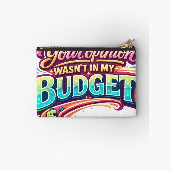 Item preview, Your Opinion Wasn't in My Budget designed and sold by LumatoneStudio.