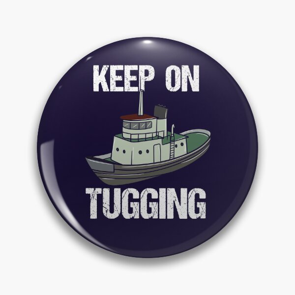 Item preview, Keep On Tugging Tugboat Captain Operator designed and sold by jaygo.