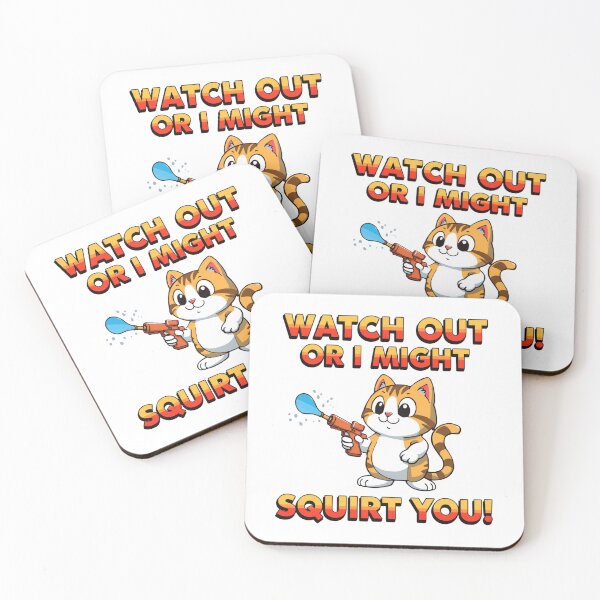 Item preview,  Watch our or I might squirt you! designed and sold by NicMacTees.