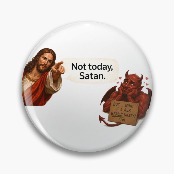 Item preview, jesus not today satan meme  designed and sold by PatternFly.