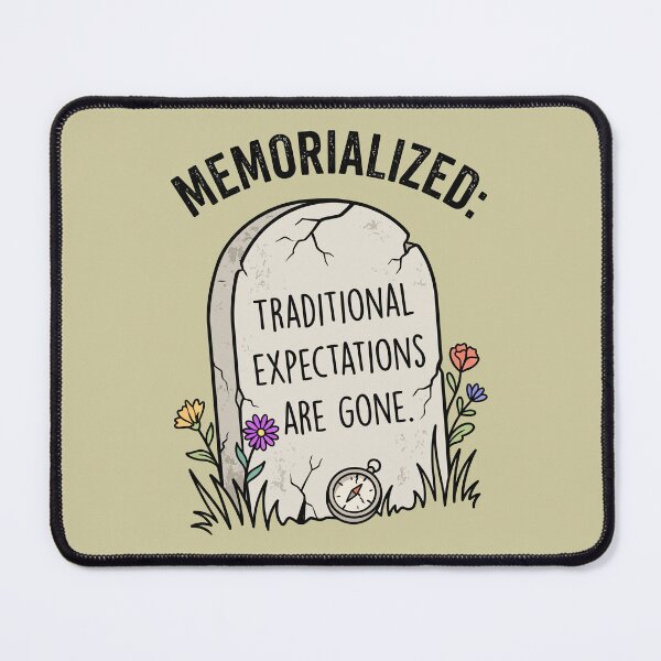 Item preview, Memorialized Traditional Expectations Are Gone Tombstone designed and sold by Amir Faysal.