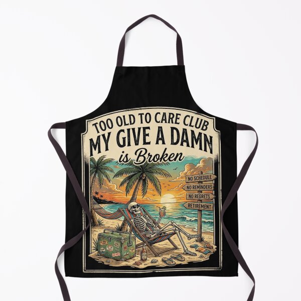 Item preview, Too Old To Care Club My Give A Damn Is Broken Funny Retirement Shirt | Skeleton Beach Vacation | Retired Life Humor Gift designed and sold by Maravillio.