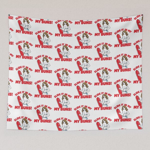 Item preview, Slide it in my buns! designed and sold by NicMacTees.