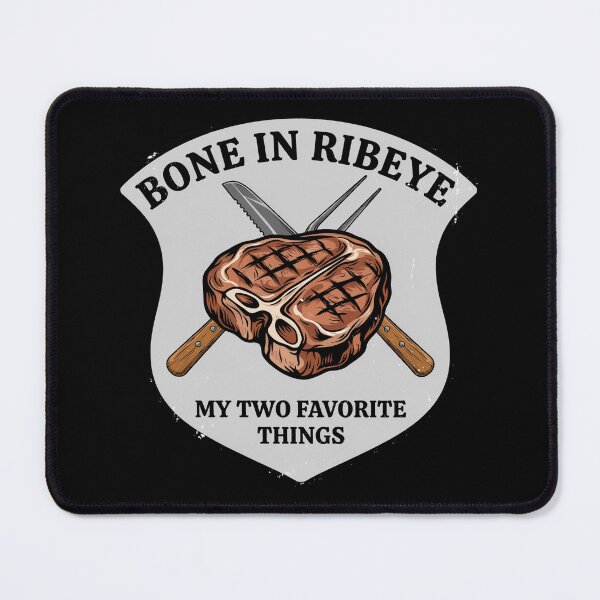 Item preview, Bone in Ribeye My Two Favorite Things Funny Steak Lover Gif designed and sold by DejvArtist.