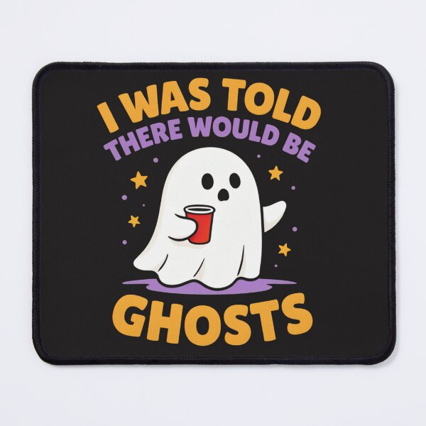 Item preview, I Was Told There Would Be Ghosts Funny Halloween Meme designed and sold by Malaryk.