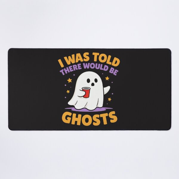 Item preview, I Was Told There Would Be Ghosts Funny Halloween Meme designed and sold by Malaryk.