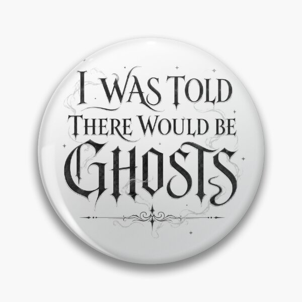 Item preview, I Was Told There Would Be Ghosts Funny Sarcastic Ghost Humor Gift designed and sold by Nightarel.