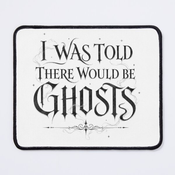 Item preview, I Was Told There Would Be Ghosts Funny Sarcastic Ghost Humor Gift designed and sold by Nightarel.