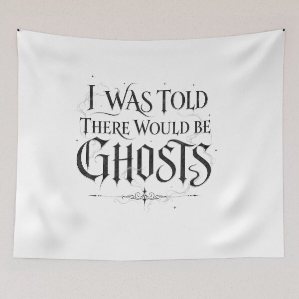 Item preview, I Was Told There Would Be Ghosts Funny Sarcastic Ghost Humor Gift designed and sold by Nightarel.