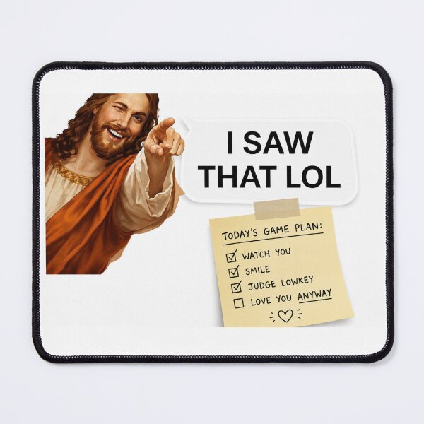 Item preview, jesus i saw that lol meme designed and sold by PatternFly.