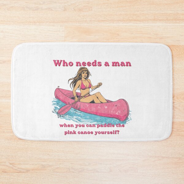 Item preview, Who needs a man when you can paddle the pink canoe yourself! designed and sold by NicMacTees.