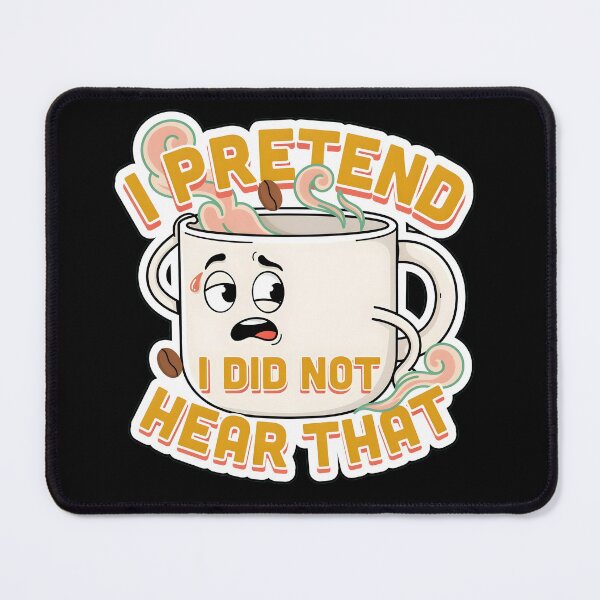 Item preview, I Pretend I Did Not Hear That Office Coffee Gossip designed and sold by Fitswear.