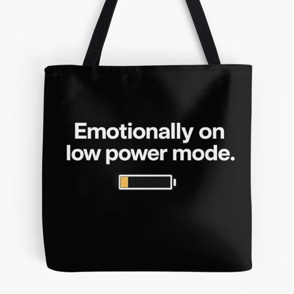 Item preview, Emotionally on Low Power Mode designed and sold by Houldi.