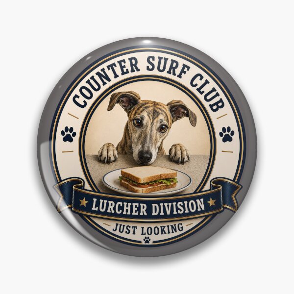 Item preview, Counter Surf Club - Lurcher Division - Just Looking/ Funny Lurcher Dog Badge Logo  designed and sold by Halejo68.