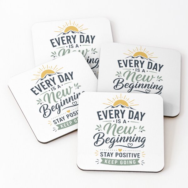Item preview, Every Day Is A New Beginning Stay Positive Keep Going designed and sold by Good Day Design.