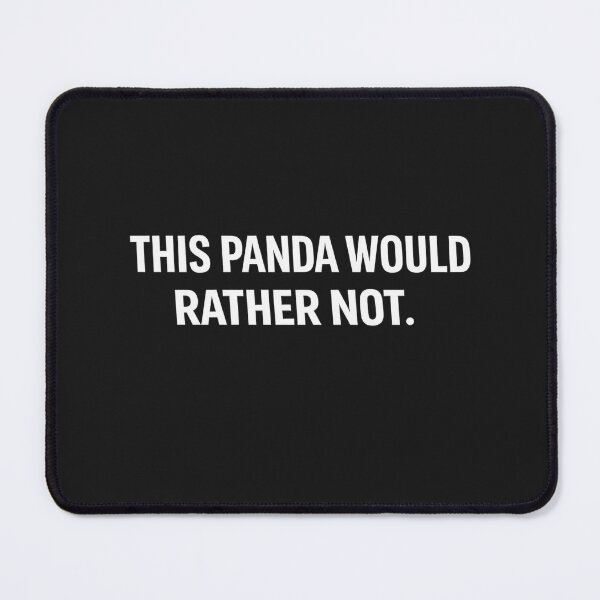 Item preview,  This Panda Would Rather Not Funny Sarcastic Shirt Everyday Saying Tee Introvert Humor Gift Panda Lover Statement Shirt designed and sold by Gremlin Hours.