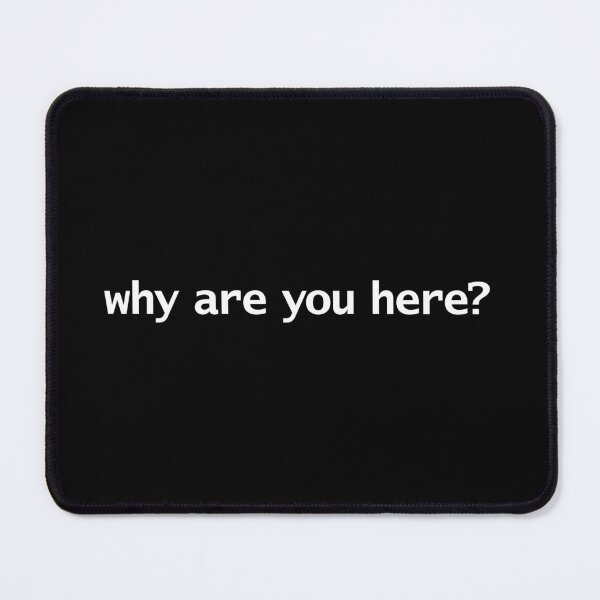 Item preview, Why Are You Here Funny Typography designed and sold by ellenhenry.