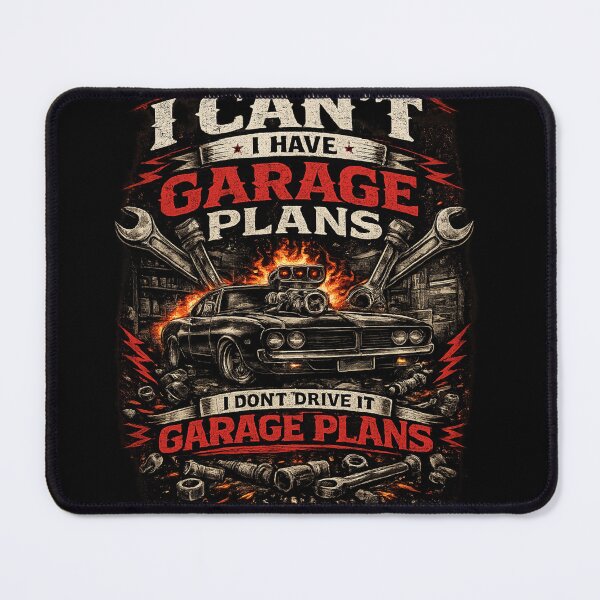 Item preview, I Can't I Have Garage Plans – Funny Car Guy Mechanic Shirt designed and sold by Wild Horizon Studio.