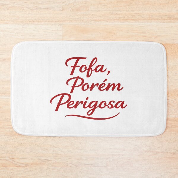 Item preview, Fofa, Porém Perigosa designed and sold by Endgameco.