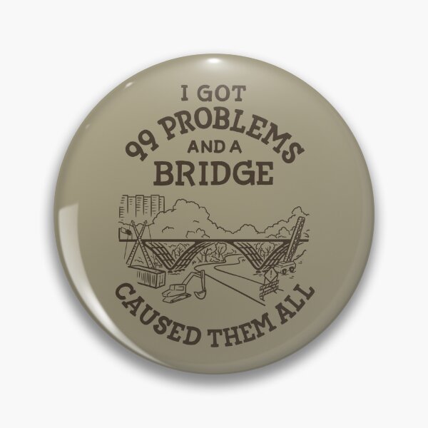 Item preview, 99 Problems Pittsburgh Bridge Construction designed and sold by polliadesign.
