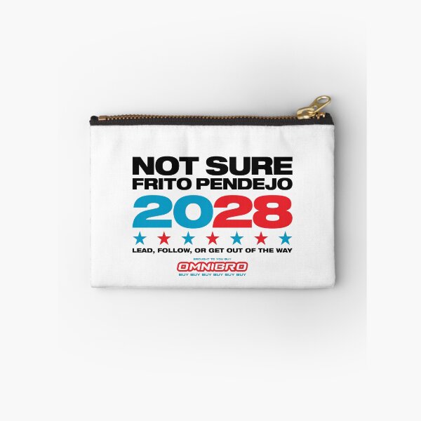 Item preview, Not Sure & Frito Pendejo for President sponsored by Omnibro designed and sold by The Common Tee.