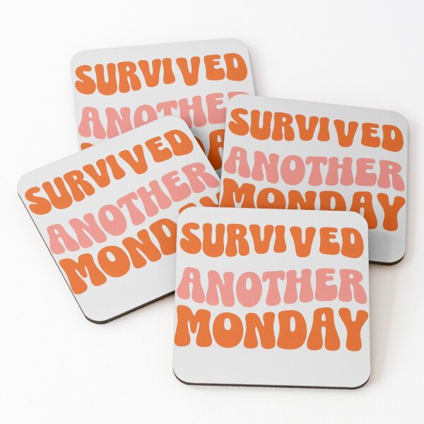 Item preview, Survived Another Monday designed and sold by Stefrait-7.