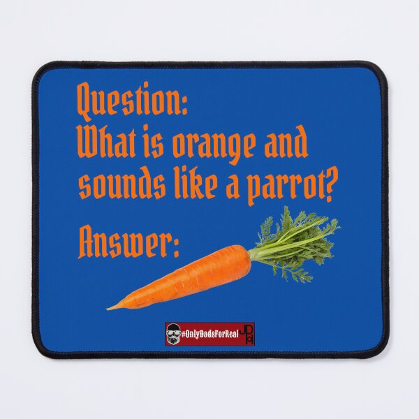 Item preview, What is orange and sounds like a parrot? designed and sold by OnlyDadsForReal.