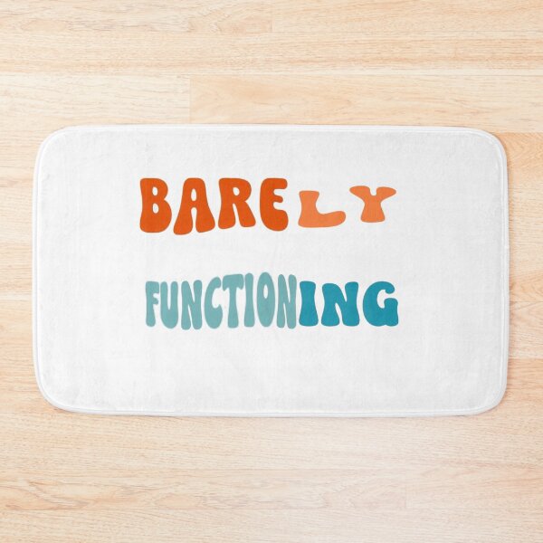 Item preview, BARELY FUNCTIONING designed and sold by Stefrait-7.