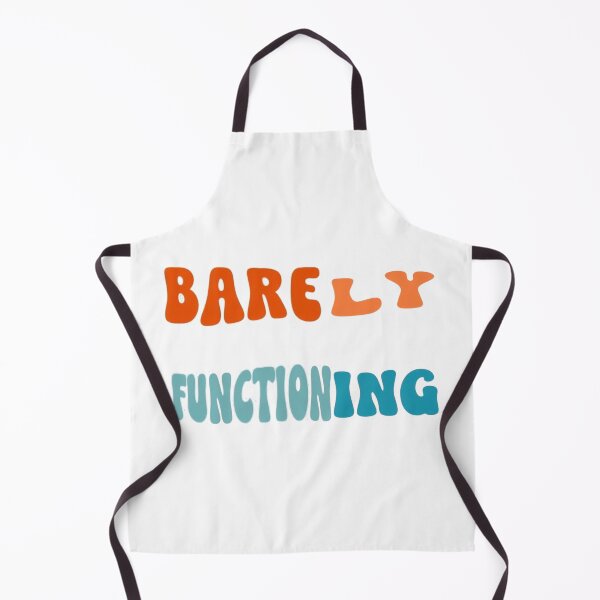 Item preview, BARELY FUNCTIONING designed and sold by Stefrait-7.