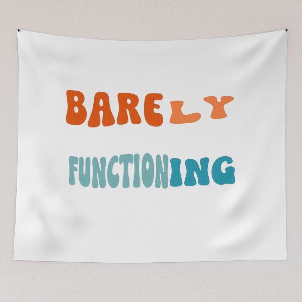 Item preview, BARELY FUNCTIONING designed and sold by Stefrait-7.