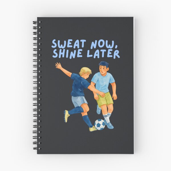 Item preview, Sweat Now Shine Later Soccer designed and sold by SpartanDStore.