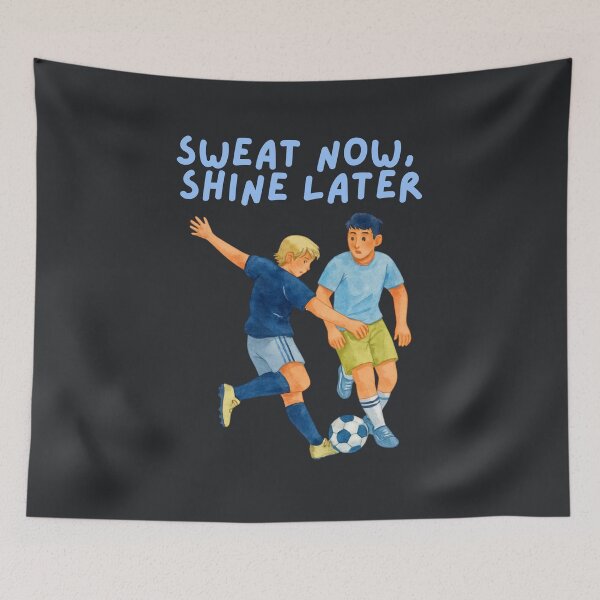Item preview, Sweat Now Shine Later Soccer designed and sold by SpartanDStore.