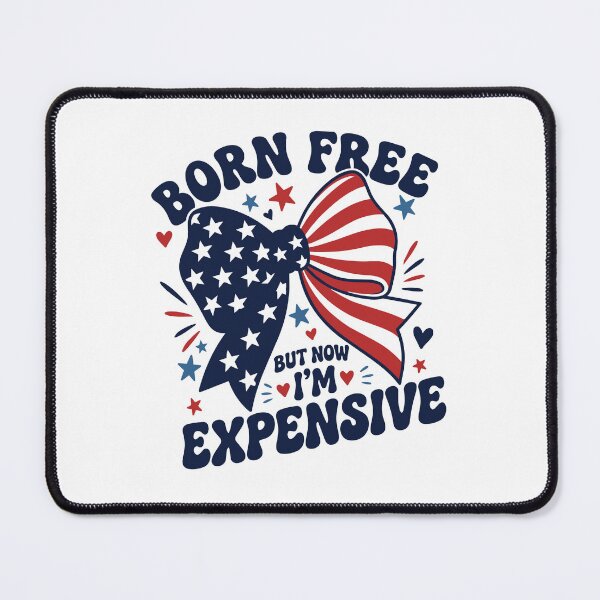 Item preview, Funny 4th July Bow Girls Born Free But Now Im Expensive designed and sold by BornBorn.