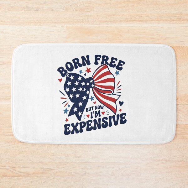 Item preview, Funny 4th July Bow Girls Born Free But Now Im Expensive designed and sold by BornBorn.