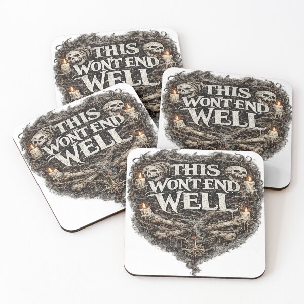 Item preview, This Won't End Well – Dark Humor Gothic Skull Typography Design designed and sold by Alchemy Forge.