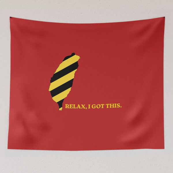 Item preview, Relax, I got This, Taiwanese Pole Geography Meme designed and sold by Hevding.