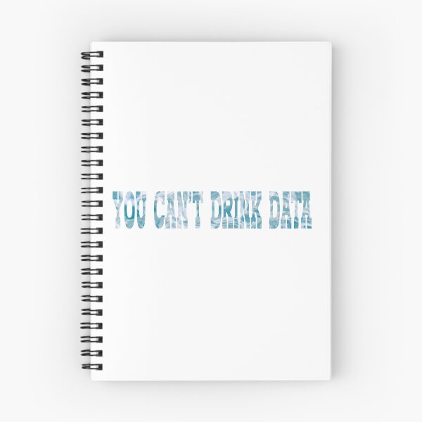 Item preview, You Can't Drink Data - Anti AI designed and sold by rhodeyart.