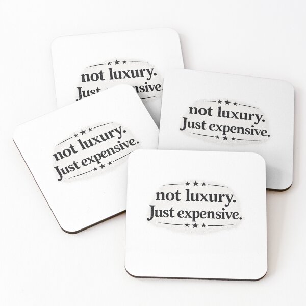 Item preview, Not Luxury just expensive  designed and sold by Tee Visions.