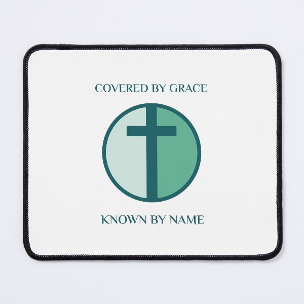 Item preview, COVERED BY GRACE. KNOWN BY NAME. designed and sold by JTNDesign.
