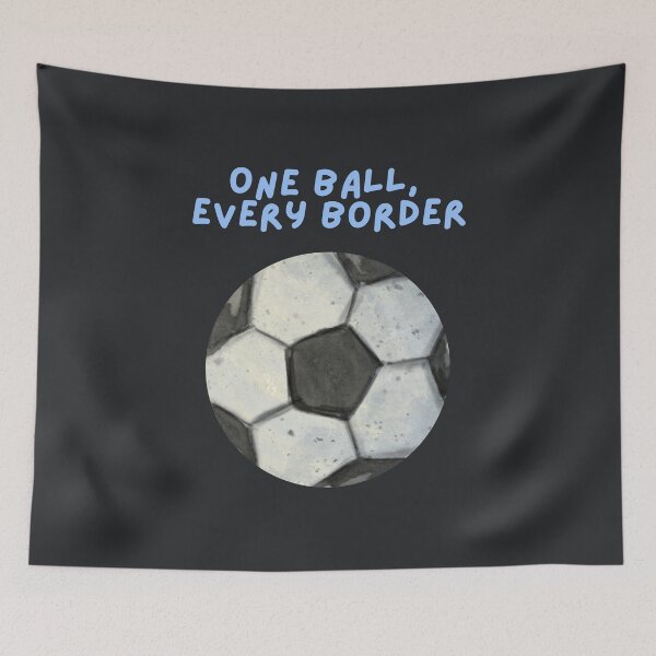 Item preview, One Ball, Every Border Soccer designed and sold by SpartanDStore.