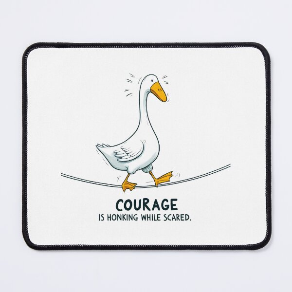 Item preview, Courage Is Honking While Scared designed and sold by eithden.