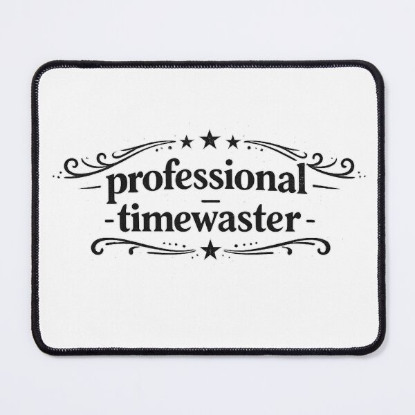 Item preview, Title: ⏱️ Professional Time Waster – Funny Lazy Quote Design designed and sold by Tee Visions.