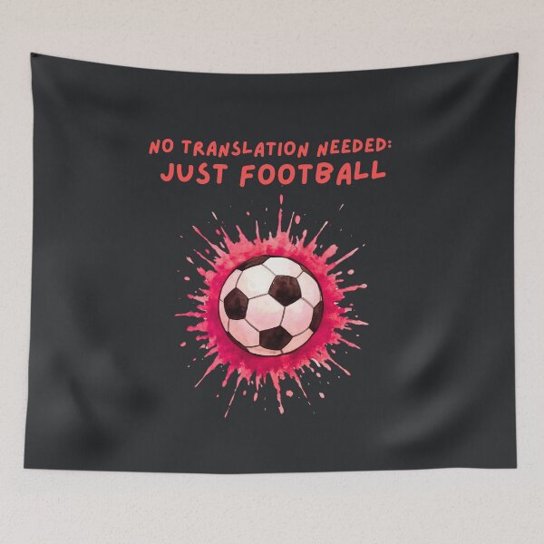 Item preview, No Translation Needed, Just Football Soccer designed and sold by ZenReiArt.