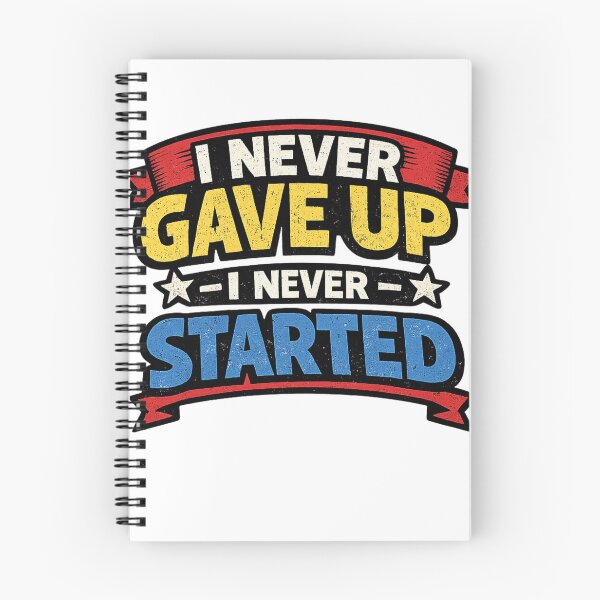 Item preview,  ? I Never Gave Up — I Never Started designed and sold by Tee Visions.