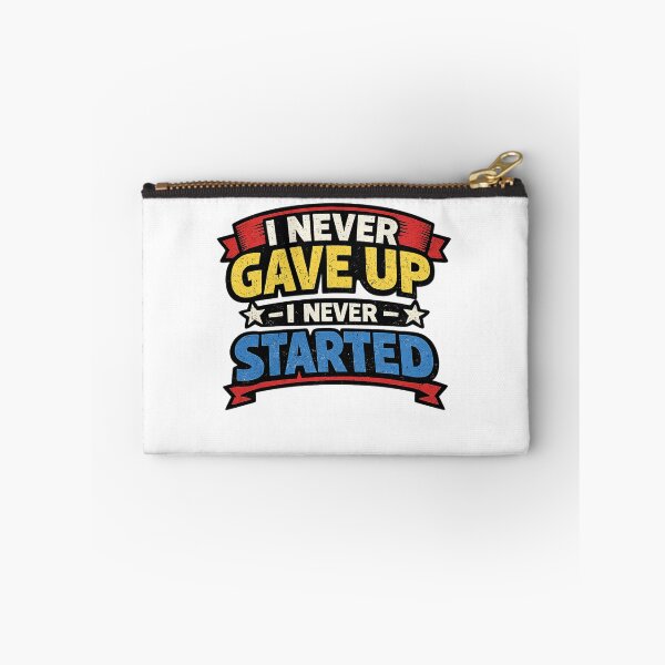 Item preview, ? I Never Gave Up — I Never Started designed and sold by Tee Visions.