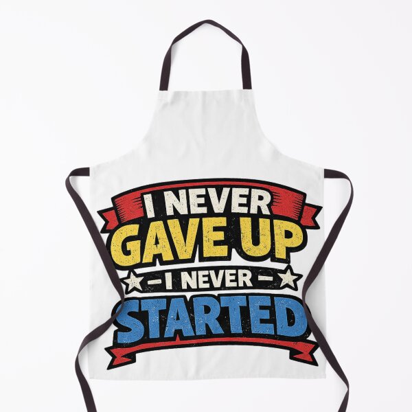 Item preview, ? I Never Gave Up — I Never Started designed and sold by Tee Visions.
