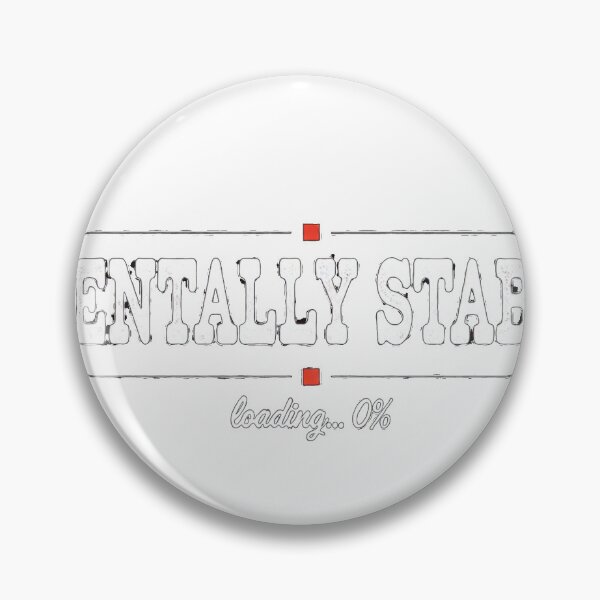 Item preview, Mentally Stable Loading 0% Funny Mental Health Awareness Des designed and sold by MynameisJEFF.