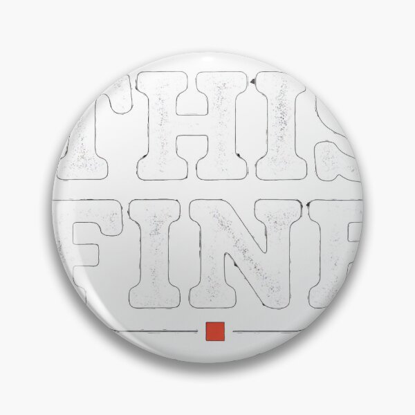 Item preview, This Is Fine Not Fine Mental Health Awareness Humor Design designed and sold by MynameisJEFF.