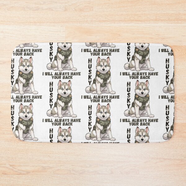Item preview, I Will Always Have Your Back, Husky designed and sold by DesignsByLitz.